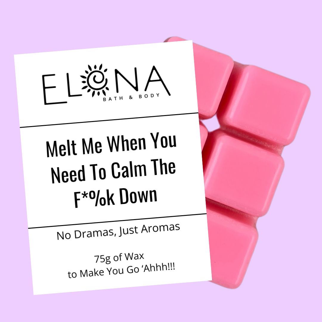 Melt Me When You Need To Calm The F*ck Down