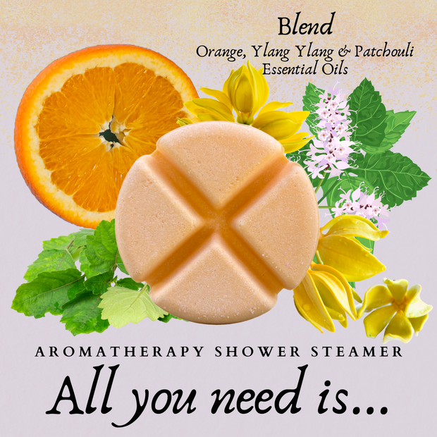 All you need is ... - Shower Steamers